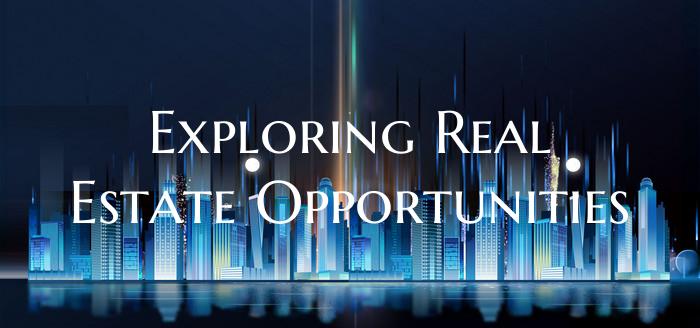 Exploring Real Estate Opportunities