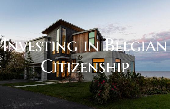 Investing in Belgian Citizenship
