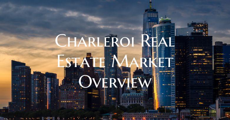 Charleroi Real Estate Market Overview