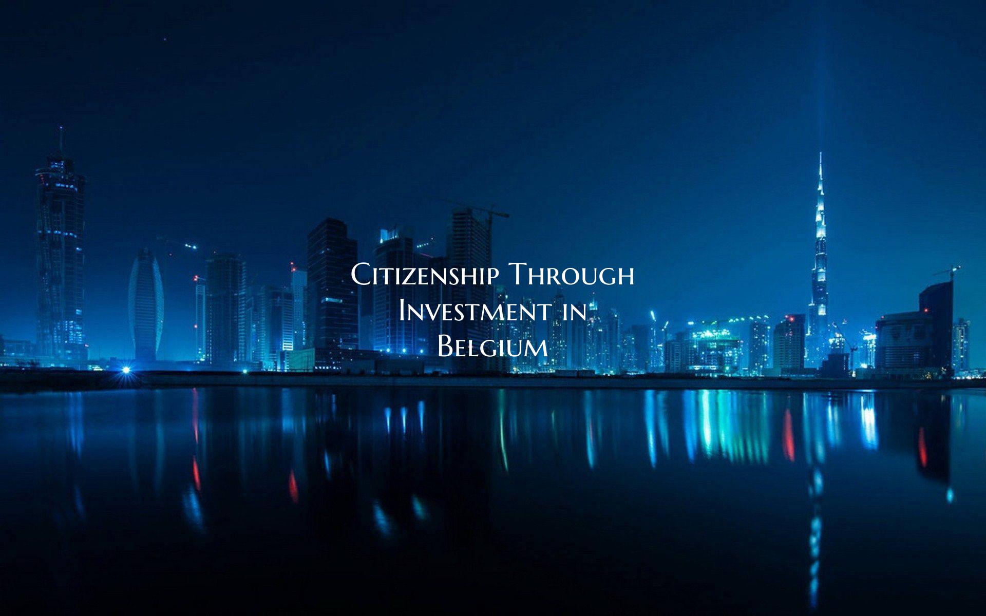 Citizenship Through Investment in Belgium